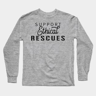 Support Ethical Rescues Long Sleeve T-Shirt